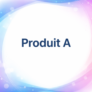 Produit A